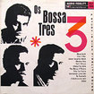 OS BOSSA TRES / Os Bossa Tres